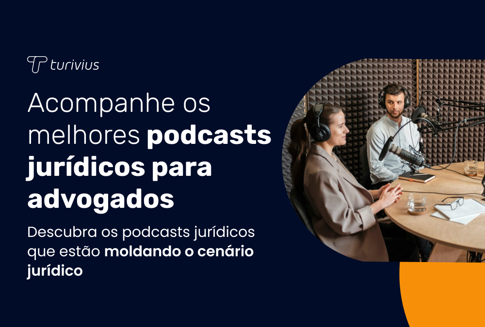 Empreendedorismo jurídico: aprenda com os melhores podcasts