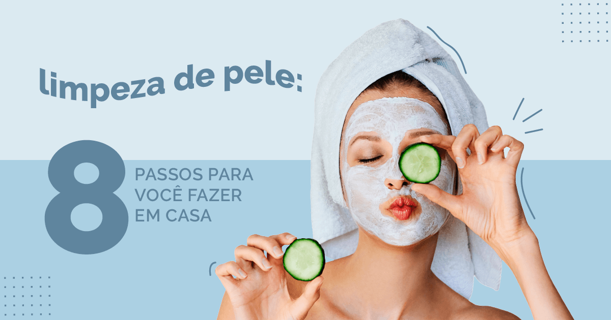 Os Melhores Produtos para Cada Etapa da Limpeza de Pele Caseira