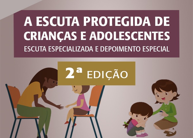 Escuta Especializada: O papel da rede de proteção no acolhimento de crianças