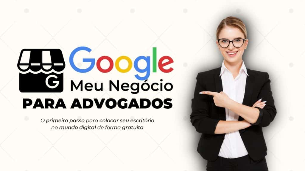 Google Meu Negócio para Advogados